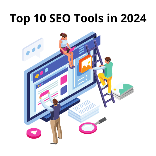 Top 10 SEO Tools in 2024